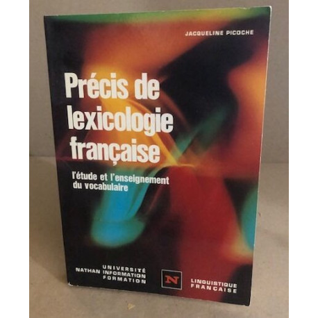 Précis de lexicologie française : l'etude et l'enseignement du...