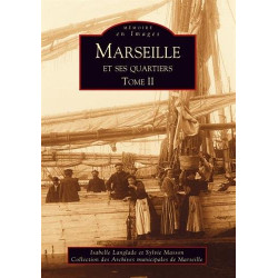 Marseille et Ses Quartiers - Tome II