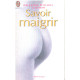 Savoir maigrir