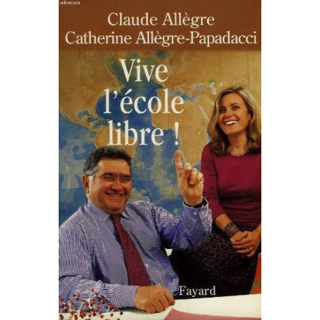 Vive l'ecole libre