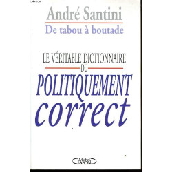 De tabou boutade le veritable dictionnaire du politiquement correct