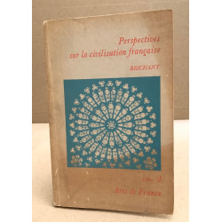 Perspectives sur la civilisation française / livre 4 : arts de france