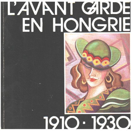 L'avant garde en hongrie 1910-1930