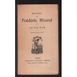 Oeuvres de frédéric Mistral : Les îles d'or