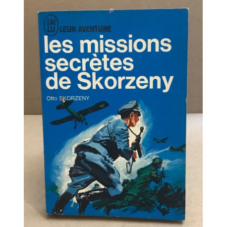 Les missions secrètes de Skorzeny