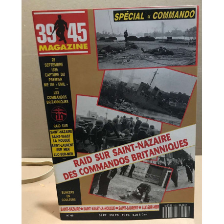 39-45 magazine n° 65 / raid sur st Nazaire des commandos britanniques