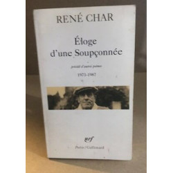 Eloge D'une Soupçonnée Précédé De D'autres Poèmes 1973-1987