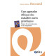 UNE APPROCHE ETHIQUE DES MALADIES RARES GENETIQUES