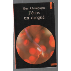 J'étais un drogué