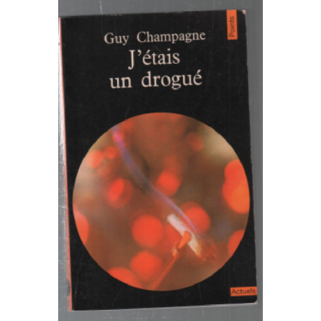 J'étais un drogué