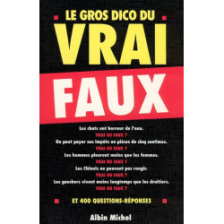 Le gros dico du vrai-faux