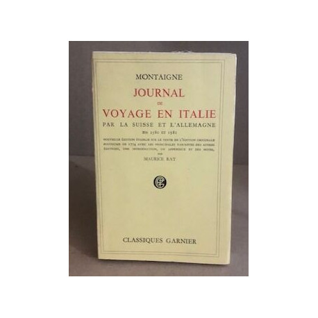 Journal de voyage en italie par la suisse et l'allemagne en 1580...
