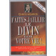 Faites jaillir le divin dans votre vie