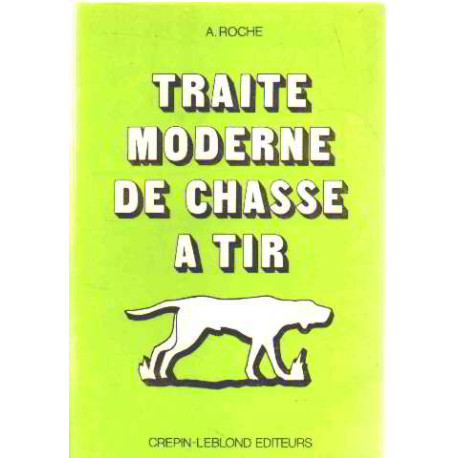 Traité moderne de chasse a tir