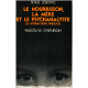 Le nourrisson la mere et le psychanalyste/ les interactions précoces