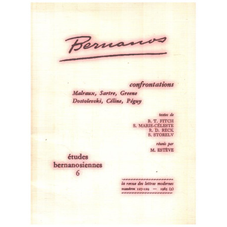Etudes bernanosiennes n° 6 / confrontations malraux sartre greene...