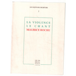 La Violence Le Chant - Les sujets de l'écriture