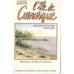 L'ile de camargue histoire d'un pays singulier