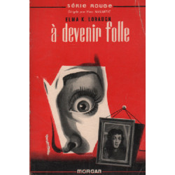 À devenir folle