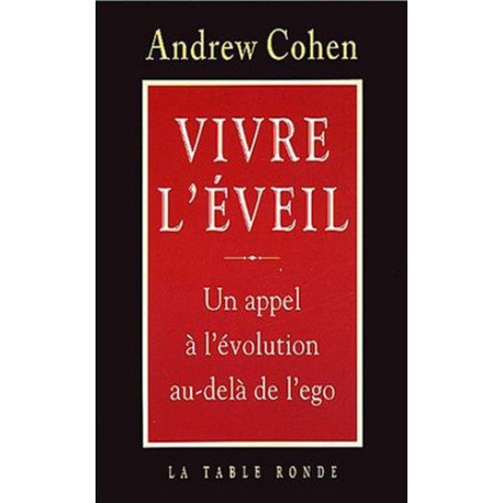 Vivre l'éveil: Un appel à l'évolution au-delà de l'ego