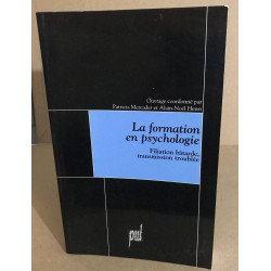La formation en psychologie/ filiation bâtarde transmission troublée