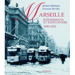 Marseille 1900-1920 : Evénements et faits divers