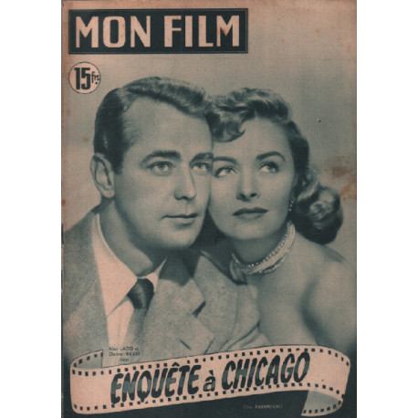 Enquete a chicago / Revue mon film n° 263 / alan ladd et donna reed