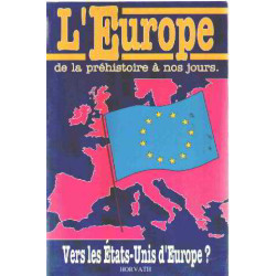 L'europe : de la prehistoire a nos jours : vers les etats-unis...