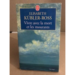 Vivre avec la mort et les mourants