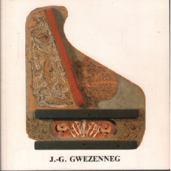 J.g. gwezenneg / épaves secretions de la mer à la mère / oeuvres...
