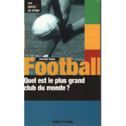 Quel est le plus grand club de football