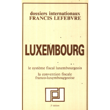 Luxembourg : La convention fiscale franco-luxembourgeoise...