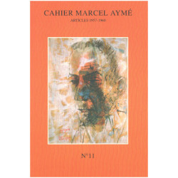 Cahier marcel aymé n° 11 / articles 1957-1960