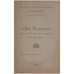 L'art provençal dans le livre le dessin la gravure XVII° -XVIII°...