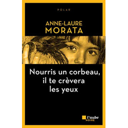 Nourris un corbeau il te crèvera les yeux