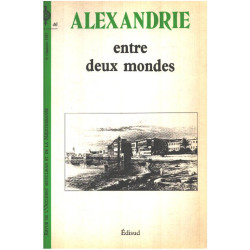 Alexandrie en tre deux mondes