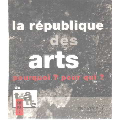 La République des arts: Pourquoi ? pour qui