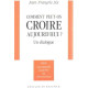 Comment peut-on croire aujourd'hui ? Un dialogue