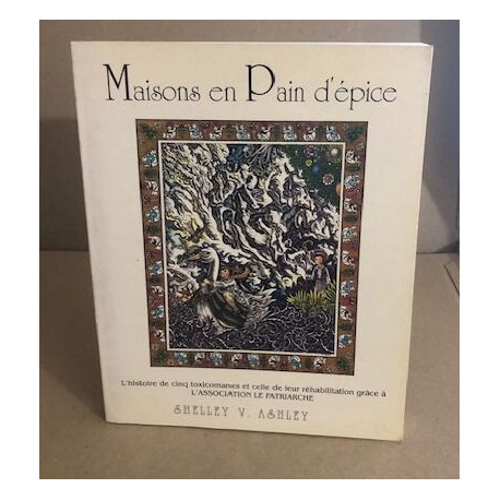 Maisons en pin d'épice / l'histoire de cinq toxicomanes et celle...