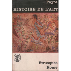 Histoire de l'art / etrusque -Rome : nombreuses illustrations ht...