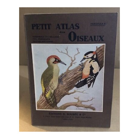 Petit atlas des oiseaux Fasccule II / passereaux-rolliers...