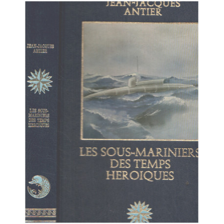 Les sous-mariniers des temps héroïques