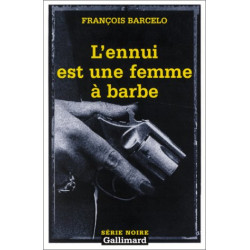 L'ennui est une femme à barbe