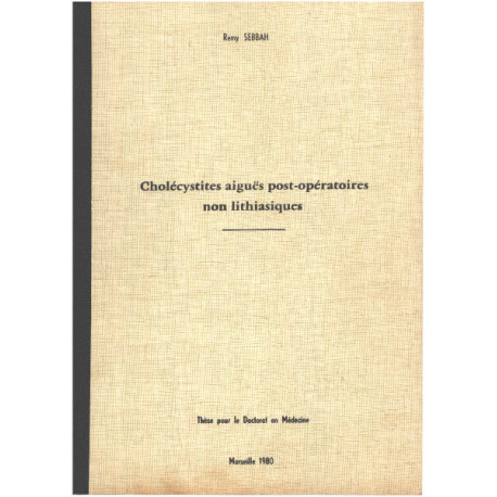 Cholécystites aigües post-opératoire non lithiasiques/ these pour...