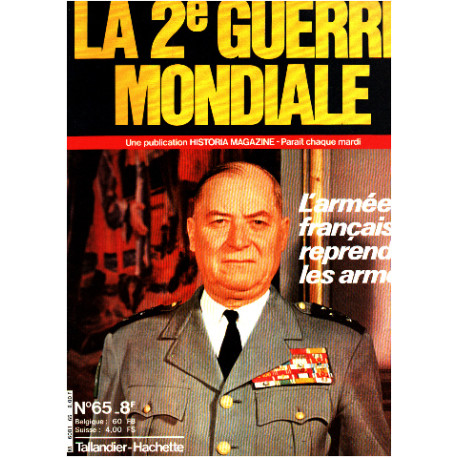 La 2° guerre mondiale n° 65 / l'armée française reprend les armes