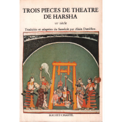 Trois Pièces de Théâtre de Harsha ( Viième Siècle ) : Belle-À-Voir...