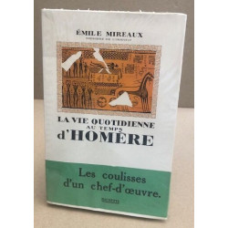 La vie quotidienne au temps d'homère