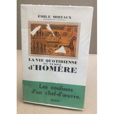 La vie quotidienne au temps d'homère