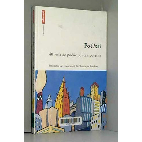40 voix de poésie contemporaine : Poé / tri