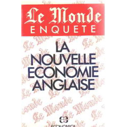 La Nouvelle Économie Anglaise - Le Monde Enquete